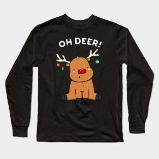 Oh Deer Cute Christmas Reindeer Pun Long Sleeve T-Shirt